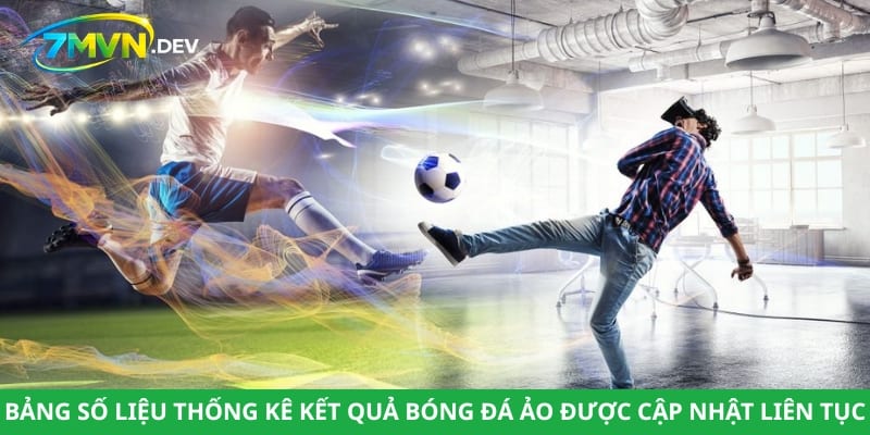 Bảng số liệu thống kê kết quả bóng đá ảo được cập nhật liên tục